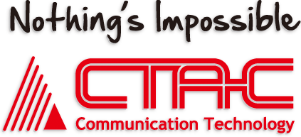 Nothing’s Impossible CTAC Communication technology